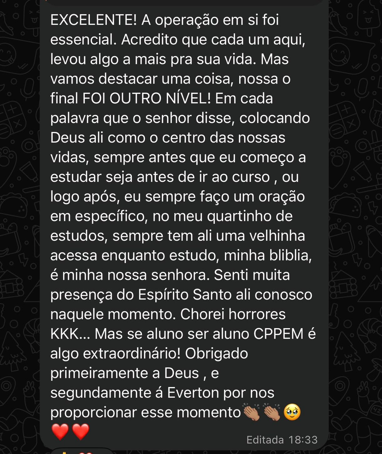 Aluno: a operação em si foi essencial, o final foi outro nível