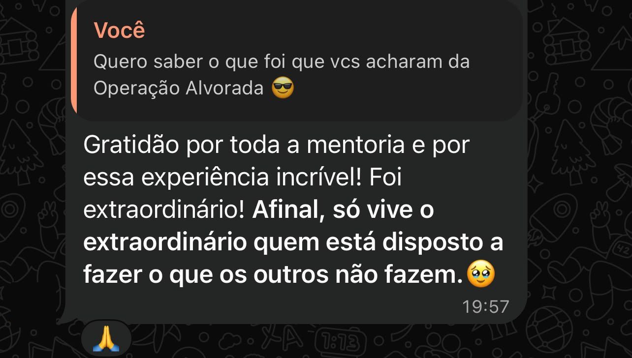 Aluna: gratidão por toda a mentoria e por essa experiência incrível